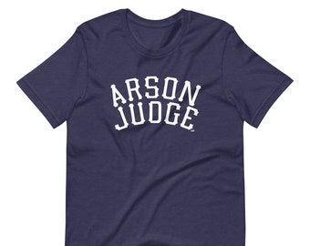 Arson Judge T-Shirt