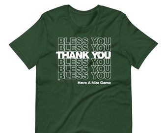 Bless You, Thank You T-Shirt