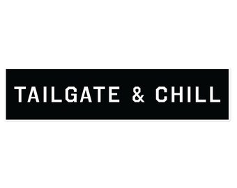 Tailgate & Chill Sticker