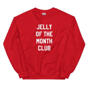 Jelly of the Month Club Holiday Sweatshirt
