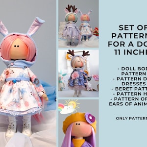 May include: A set of sewing patterns for an 11-inch doll. The patterns include a doll body, doll dresses, a beret, hats, and animal ears. The patterns are shown with three different dolls, one with bunny ears, one with reindeer antlers, and one with a flower on a beret.
