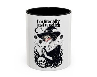 Witchy Coffee Mug, I'm Literally Just a Witch Mug, Gift for Witches, Halloween Decor, Autumn Beverage Cup