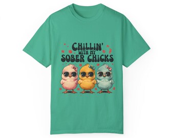 Chillin' with My Sober Chicks T-Shirt, Fun Unisex Tee for Parties, Recovery Events, Animal Lovers, Ideal Gift, Summer Vibes