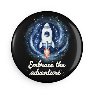 Imán con forma de botón "Abraza la aventura", decoración espacial, habitación infantil, regalo para profesores, temática de astronauta, divertido imán para nevera