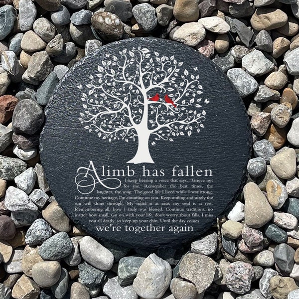 A Limb Has Fallen Memorial Garden Stone,  Sympathy Gift, Slate Grave Marker, Keepsake, Remembrance, Bereavement Gift, Loss of a Loved One,