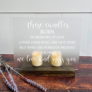 These Candles Burn In Loving Memory, Wedding Memorial Sign, Frosted Memorial Sign, Clear Memorial Wedding Sign, Wedding Memorial