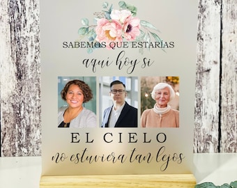 Sabemos Que Estarías Aquí Hoy, Wedding Memorial Sign, Frosted Memorial Sign, Spanish Memorial Wedding Sign, Wedding Memorial, El Cielo Sign
