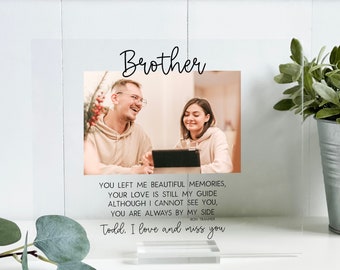 Loss of Brother Photo Frame, Brother Memorial Frame, Memorial Gift for Loss of Brother, In Loving Memory of Brother Acrylic Sign