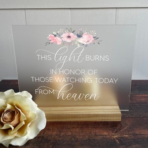 Dieses Licht brennt in liebevoller Erinnerung, Hochzeit Erinnerungsschild, gefrostetes Erinnerungsschild, Acryl-Memorial-Hochzeitsschild, Hochzeits-Denkmal, Gedenkgeschenk