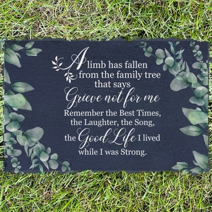 A Limb Has Fallen Memorial Garden Stone,  Sympathy Gift, Slate Grave Marker, Keepsake, Remembrance, Bereavement Gift, Loss of a Loved One,
