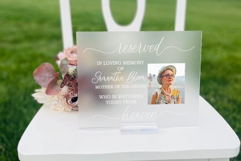 Reserved Acrylic Memorial Sign, Acrylic Memorial Sign, Frosted Acrylic Wedding Memorial Sign, In Loving Memorial Sign, Wedding Sign for Loss image 5