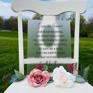Reserved Acrylic Memorial Sign, Acrylic Memorial Sign, Frosted Wedding Memorial, I Am In Heaven For Your Wedding, Wedding Sign Julie