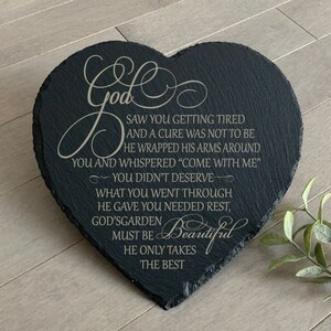 God Saw You Getting Tired,  Sympathy Gift, Slate Grave Marker, Keepsake, Remembrance, Bereavement Gift, Loss of a Loved One,