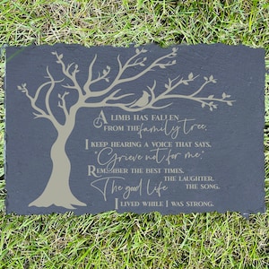 A Limb Has Fallen , Slate Grave Marker, Keepsake, Remembrance, Bereavement Gift, Loss of a Loved One, Grave Stone, Grave Decoration