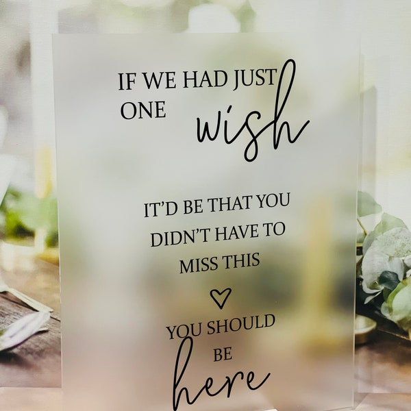 If I Had One Wish, You Should Be Here Memorial, Wedding Memorial, Frosted Memorial Sign, Clear Memorial Wedding, Wedding Memorial, Julie