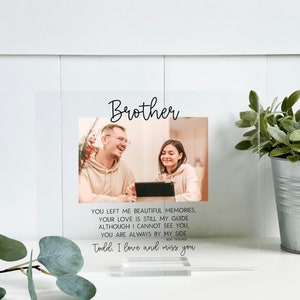 Loss of Brother Photo Frame, Brother Memorial Frame, Memorial Gift for Loss of Brother, In Loving Memory of Brother Acrylic Sign
