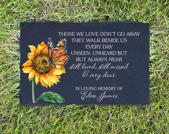 Those We Love Don't Go Away,  Sympathy Gift, Slate Grave Marker, Keepsake, Remembrance, Bereavement Gift, Loss of a Loved One, Memorial Gift