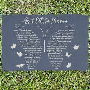 As I Sit In Heaven,  Sympathy Gift, Slate Grave Marker, Keepsake, Remembrance, Bereavement Gift, Loss of a Loved One, Customized Grave Stone