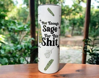 Not Enough Sage Tumbler – Witchy Halloween Travel Mug, Funny Wiccan Gift