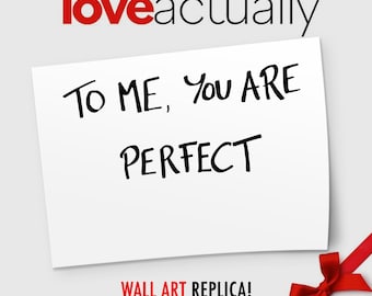 No Import Fees｜Love Actually｜"To Me, YOU ARE PERFECT" Poster Replica｜Wall Art (Many sizes)