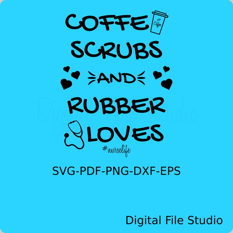 Download Coffee Scrubs and Rubber Gloves SVG Nurse SVG. Stethoscope ...