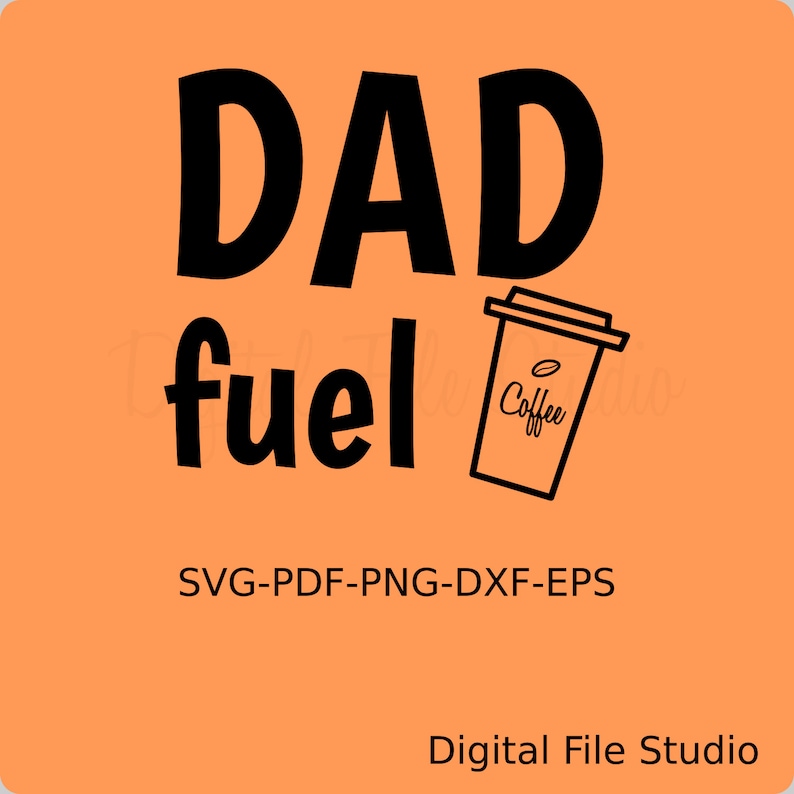 Download Dad Fuel svg. Father's day svg. Daddy svg. Coffee svg. | Etsy