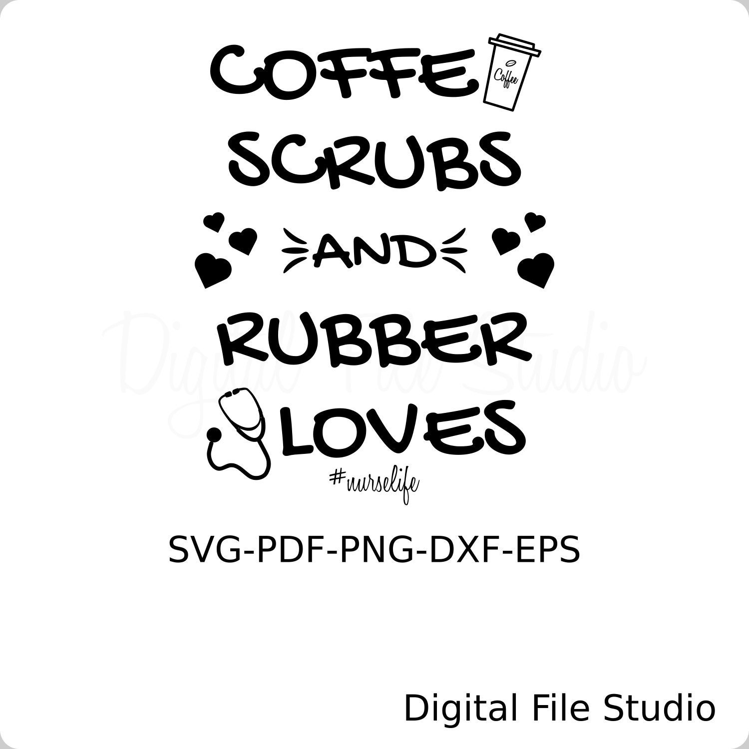 Download Coffee Scrubs And Rubber Gloves Svg Nurse Svg Stethoscope Etsy