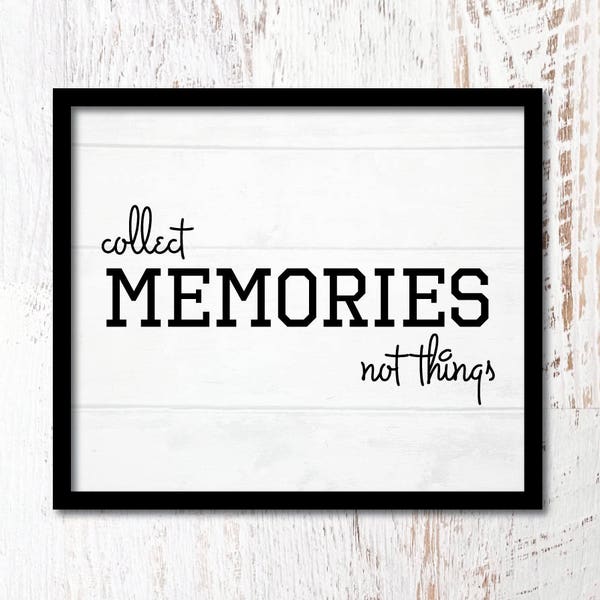 Collect Memories Not Things Sign, Modern Farmhouse SVG, , ,  Vector,  SVG, Stencil, SVG