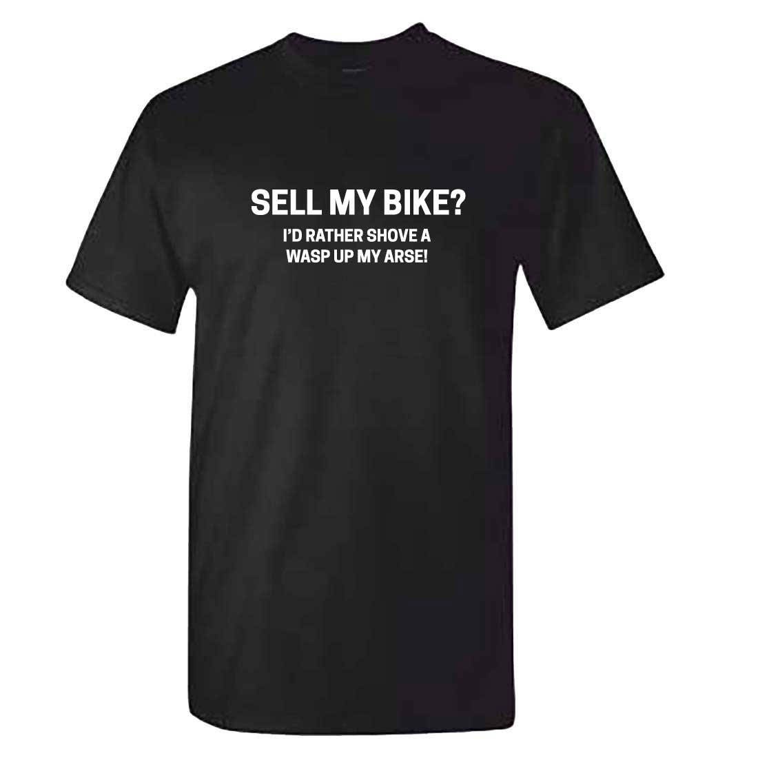 Image of Sell My Bike? Tshirt - Mens Funny Cycling Motorcycle Motorbike T-Shirt