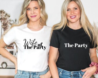 The Party shirt - Bachelorette - Party - Bride - Weddings - Bridal Events