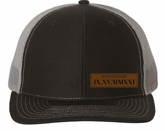Custom Roman Numeral Hat, Personalized Leather Patch Trucker Hat, Richardson 112 Snapback, Custom Date Hat, Gift for Him or Her, Capdaddy