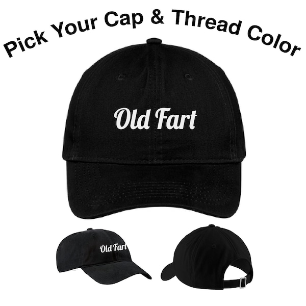 Old Fart Cap, Embroidered Old Fart Hat, Old Fart Birthday, Old Fart Hat, Embroidered Old Fart Dad Cap