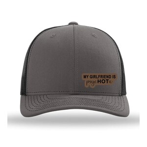 My Girlfriend Is psycHOTic Hat, Richardson 112 Hat, Funny Hat, Gift for Man, Gift for Husband, Boyfriend gift, Trucker Hat for Dad, CapDaddy