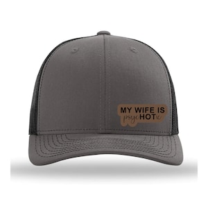 My Wife Is psycHOTic Hat, Richardson 112 Hat, Funny Hat, Gift for Man, Gift for Husband, Boyfriend gift, Trucker Hat for Dad, CapDaddy