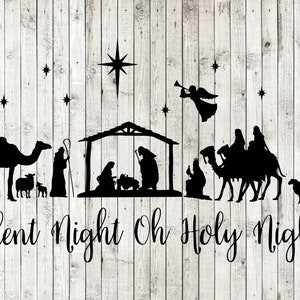 Nativity Scene SVG, Oh Holy Night, Christmas Svg Cut Files