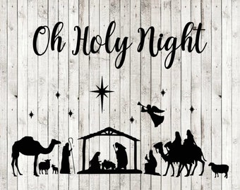 Nativity svg, Oh holy night nativity svg, nativity clipart, cutting files for cricut silhouette, png, dxf, eps, svg