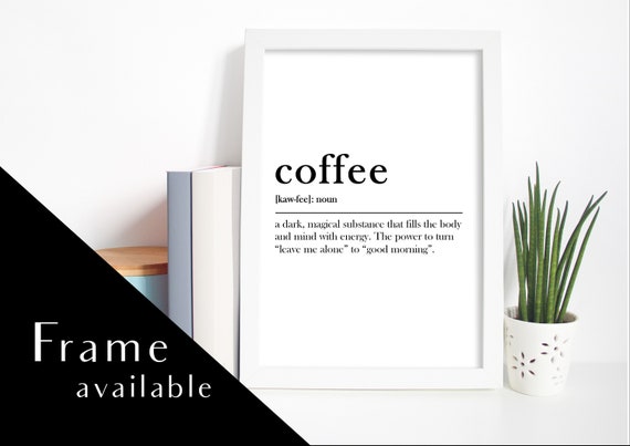 Coffee Meaning Print Home Decor Kitchen Wall Art Kitchen Etsy