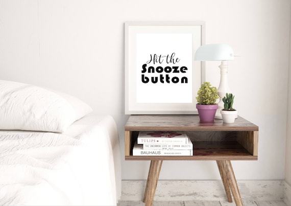 Bedroom Poster Artwork Print Good Morning Snooze Button Funny Quote A3 A4 Size