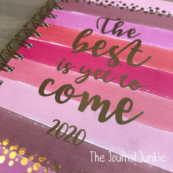 The Best Is Yet To Come 2020 A5 Diary Planner Organiser The Best Is Yet To Come 2020 A5 Diary Planner Organiser