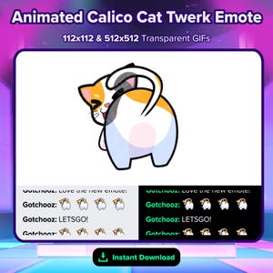 Peut inclure: Emote animé d'un chat calico en train de twerker. Le chat est blanc, orange et noir, avec son arrière-train face au spectateur. Le texte comprend "Animated Calico Cat Twerk Emote" et "Instant Download."