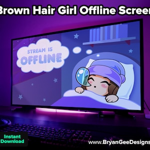 May include: A purple and blue animated offline screen for streaming featuring a cartoon girl with brown hair sleeping in bed with a thought bubble that says "Stream is Offline".