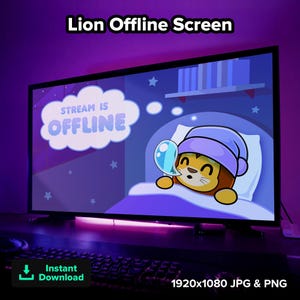 May include: A computer monitor displays a cartoon lion sleeping in a bed, with a thought bubble that says "STREAM IS OFFLINE." The screen also has the text "Lion Offline Screen," "Instant Download," and "1920x1080 JPG & PNG."
