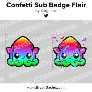 May include: A colorful, rainbow-colored cartoon squid with a happy expression, surrounded by confetti. The squid is wearing a green cloud-like hat and has a green mustache. The image is set against a gray background with the text "Confetti Sub Badge Flair" and "by @bgachz" at the top.