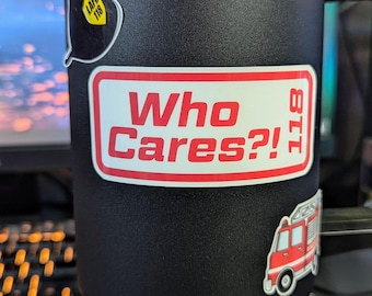 118 Motto "Who Cares?!" Sticker