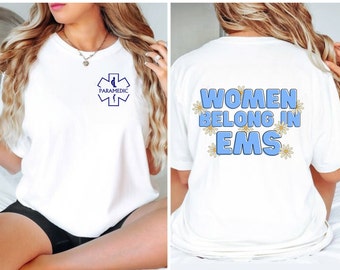Paramedic Shirt, EMS Shirt, Paramedic Shirt, Medic T-Shirt, Firefighter Shirt, Female EMS Shirt, Star of Life Shirt, EMT Shirt, Feminist