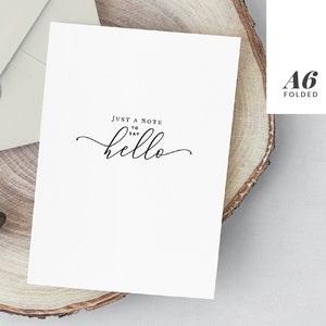 A Note to Say Hello Script • General Greeting Card Printable Instant Download • Folded A6 4.5x6.25&quot;