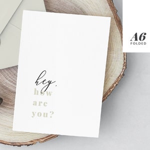 Hey, How Are You? • General Greeting Card Printable Instant Download • Folded A6 4.5x6.25&quot;