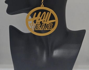 3D Printed HAIL YEAH Hoop Earrings