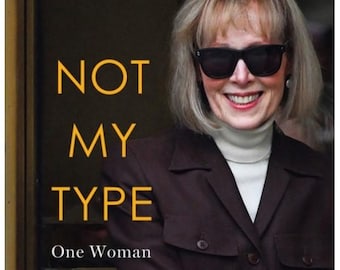 Not My Type, One Woman vs. a President Contributor(s): Carroll, E Jean (Author)