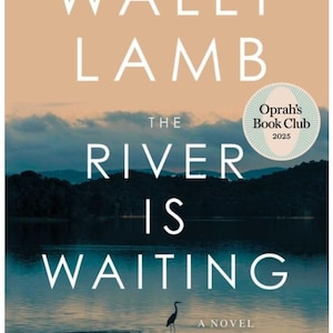 The River Is Waiting (Oprah's Book Club) Contributor(s): Lamb, Wally (Author)